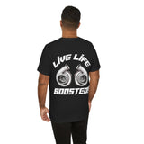 Live Life Boosted Tee
