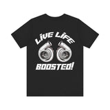 Live Life Boosted Tee