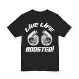 Live Life Boosted Tee