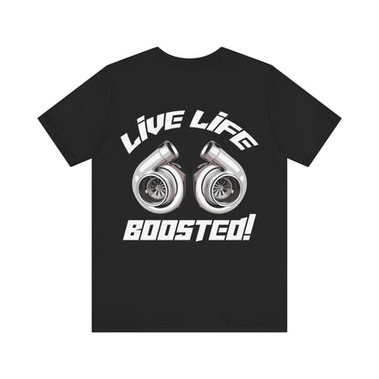 Live Life Boosted Tee