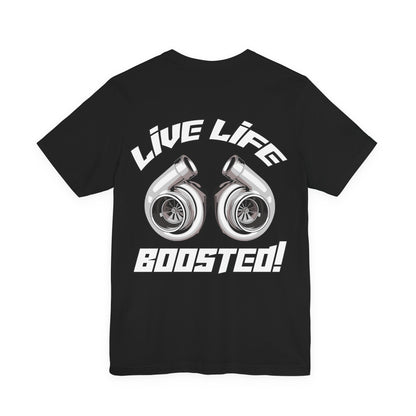 Live Life Boosted Tee
