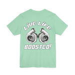 Live Life Boosted Tee
