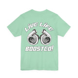 Live Life Boosted Tee